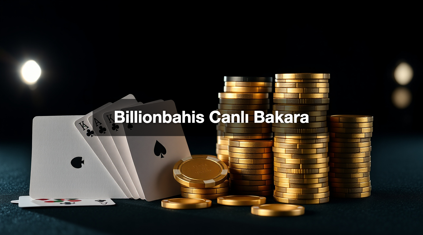 Billionbahis Canlı Bakara